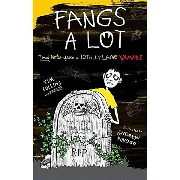 Fangs A Lot: Final Notes From A Totally Lame Vampire-..