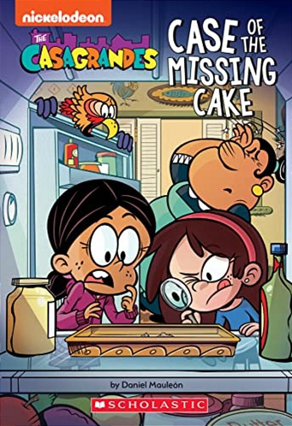 Case Of The Missing Cake (The Casagrandes Chapter Book #1)-..