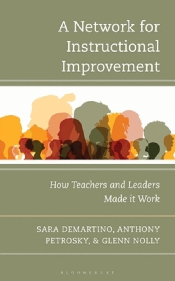 A Network For Instructional Improvement: How Teachers And Leaders Made It Work-..