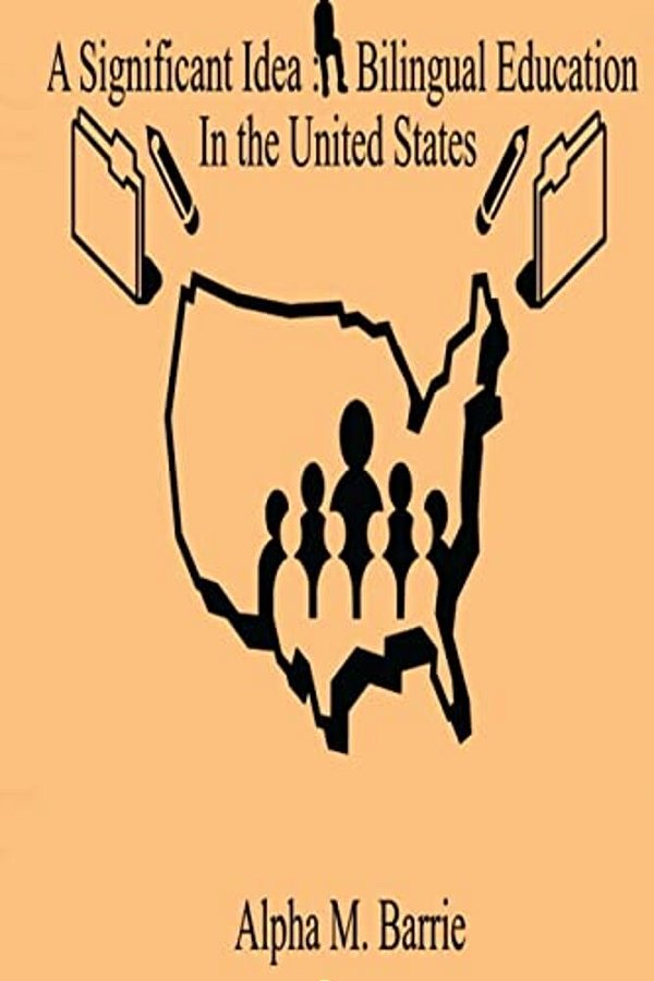 A Significant Idea: Bilingual Education In The United States-..