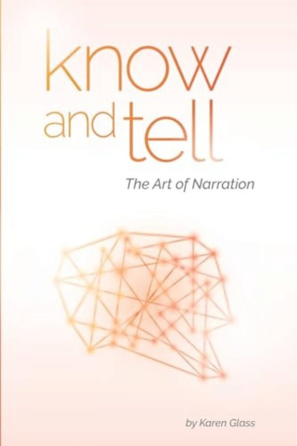 Know And Tell: The Art Of Narration-..