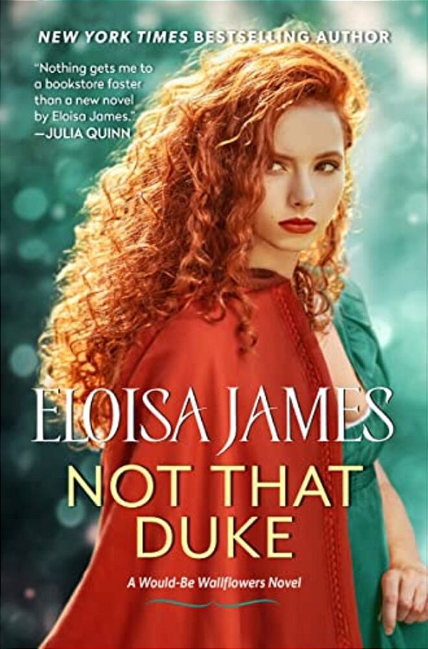Not That Duke: A Would-Be Wallflowers Novel-..