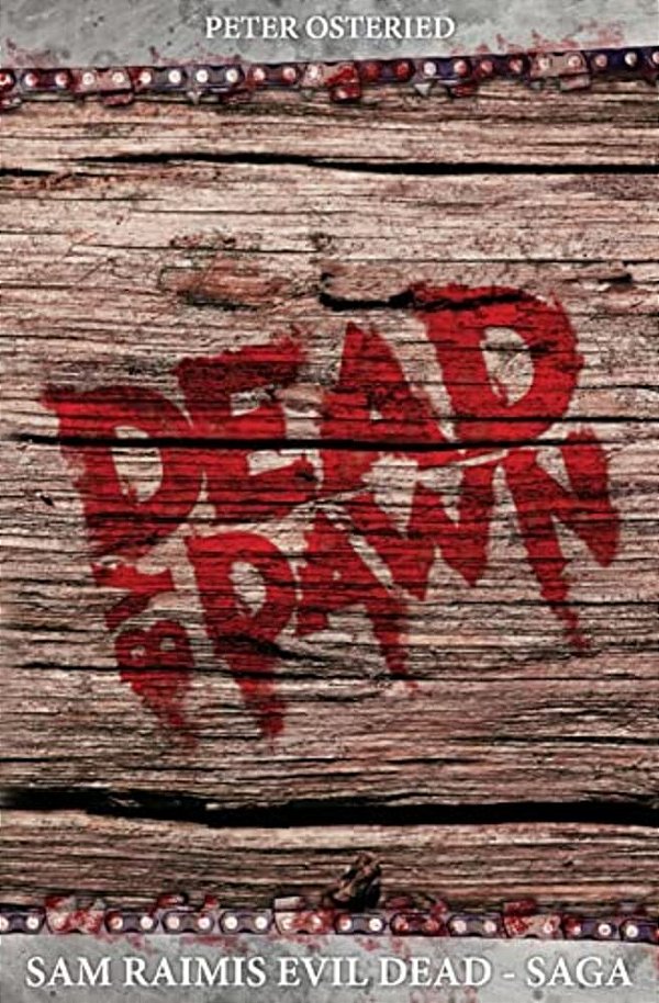 Dead By Dawn - Sam Raimis Evil-Dead-saga-..