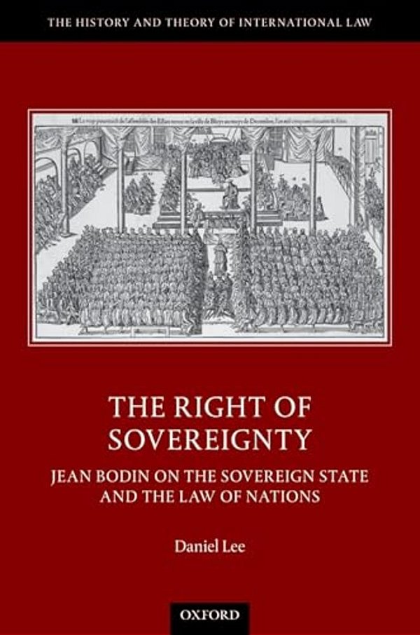 Right Of Sovereignty: Jean Bodin On The Sovereign State And The Law Of Nations-..