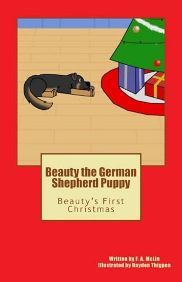 Beauty The German Shepherd Puppy: Beauty's First Christmas-..