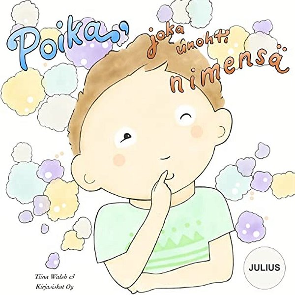 Poika, Joka Unohti Nimensä Julius-..