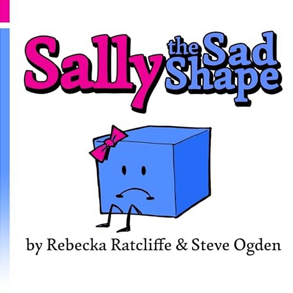 Sally The Sad Shape-..