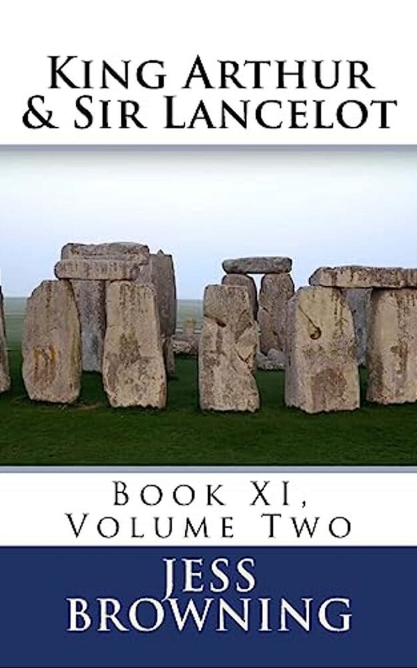 King Arthur & Sir Lancelot: Book XI, Volume Two-..