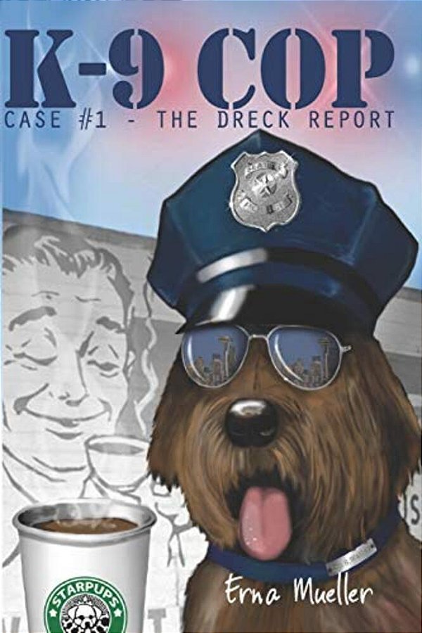 K-9 Cop: Case# 1 - The Dreck Report-..