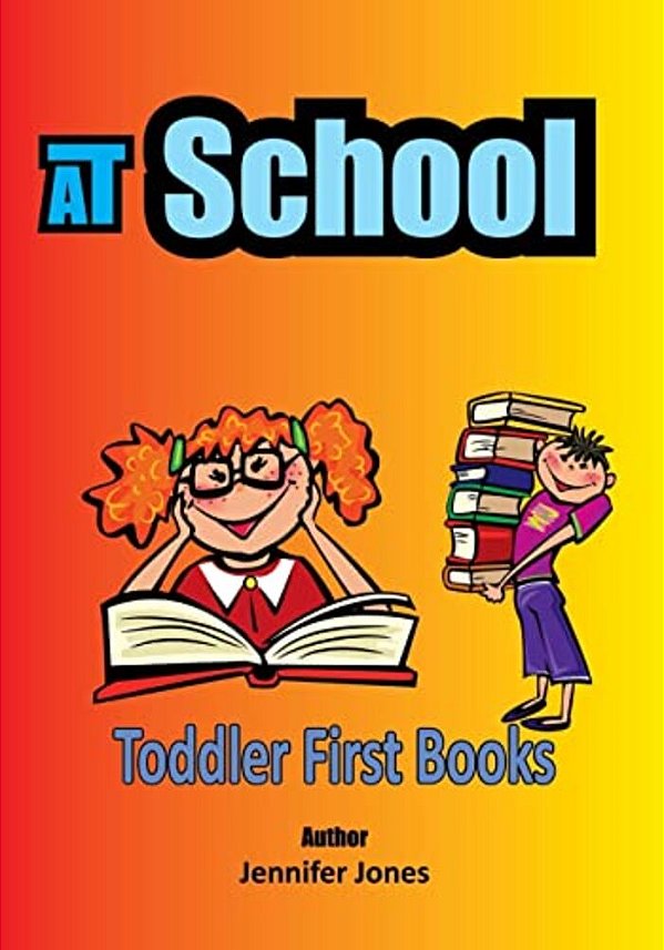 Toddler First Books: At School-..