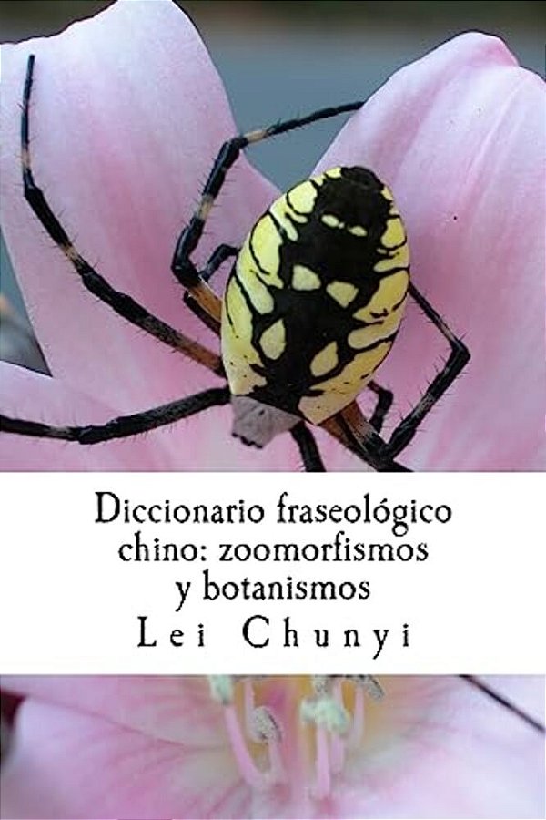 Diccionario Fraseológico Chino: Zoomorfismos Y Botanismos-..