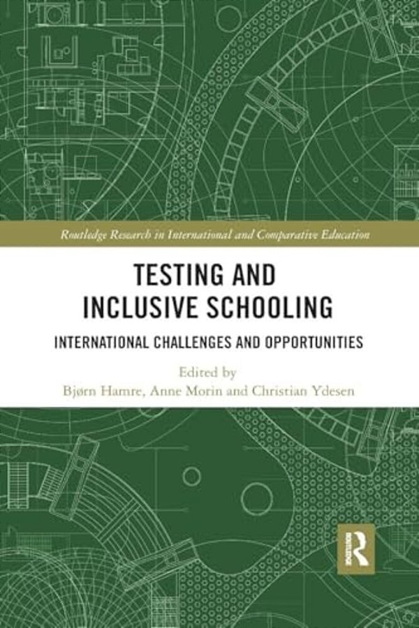 Testing And Inclusive Schooling: International Challenges And Opportunities-..
