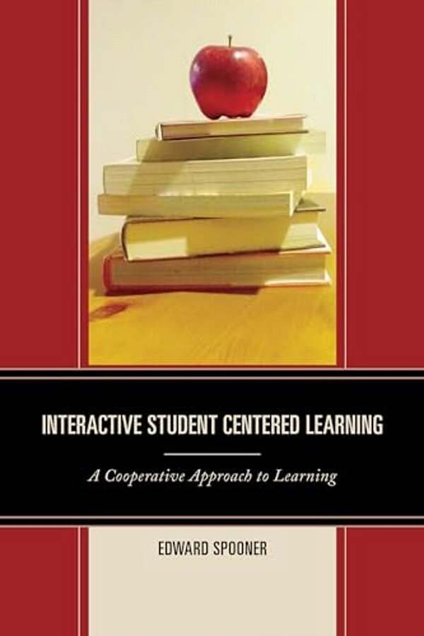 Interactive Student Centered Learning: A Cooperative Approach To Learning-..