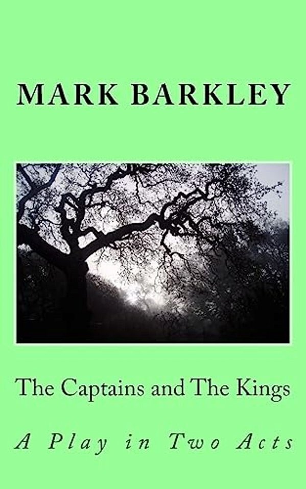 The Captains And The Kings: A Play In Two Acts-..