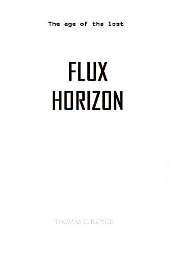 Flux Horizon (B&w Black & White Version): & The Age Of The Lost-..