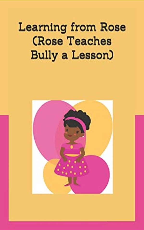 Learning From Rose: (Rose Teaches Bully A Lesson)-..