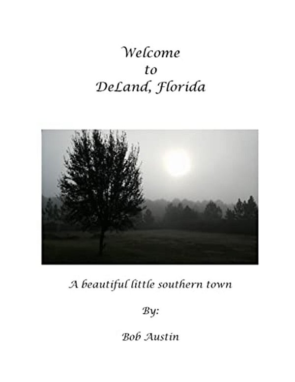 Welcome To Deland Florida-..