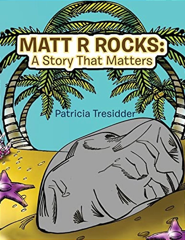 Matt R Rocks: A Story That Matters-..