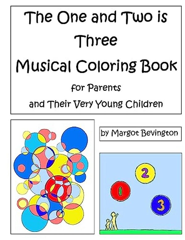 The One And Two Is Three Musical Coloring Book For Parents And Their Very Young Children-..