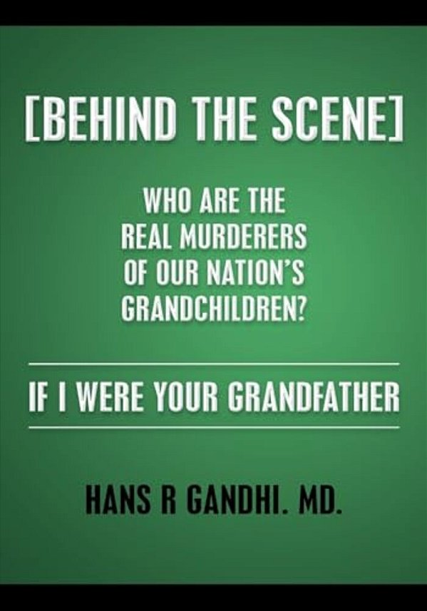 (Behind The Scene) Who Are The Real Murderers Of Our Nation's Grandchildren?: If I Were Your Grandfather-..