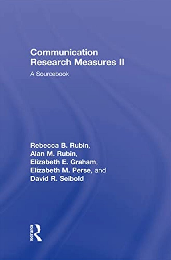 Communication Research Measures II: A Sourcebook-..
