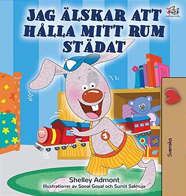 I Love To Keep My Room Clean (Swedish Children's Book)-..