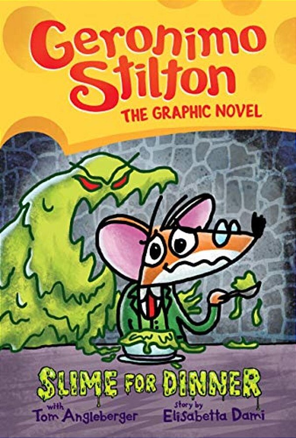 Slime For Dinner: A Graphic Novel (Geronimo Stilton #2): Volume 2-..