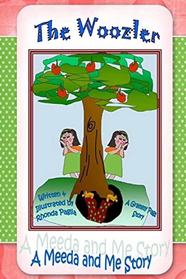 The Woozler: A Meeda And Me Story-..