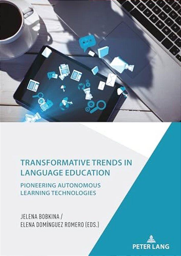 Transformative Trends In Language Education: Pioneering Autonomous Learning Technologies-..