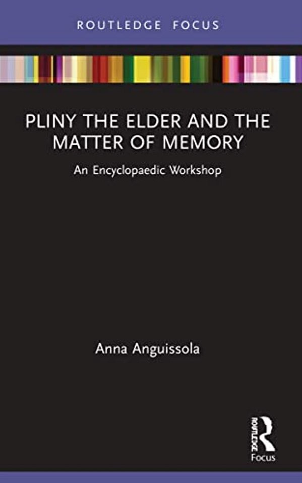 Pliny The Elder And The Matter Of Memory: An Encyclopaedic Workshop-..