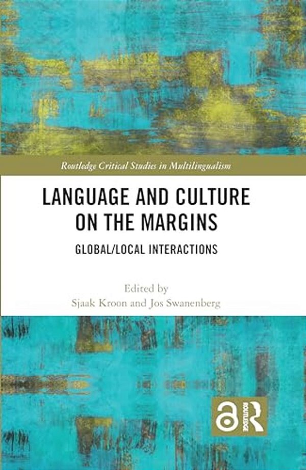 Language And Culture On The Margins: Global/Local Interactions-..