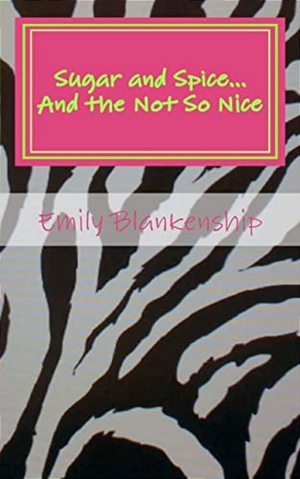 Sugar And Spice... And The Not So Nice-..