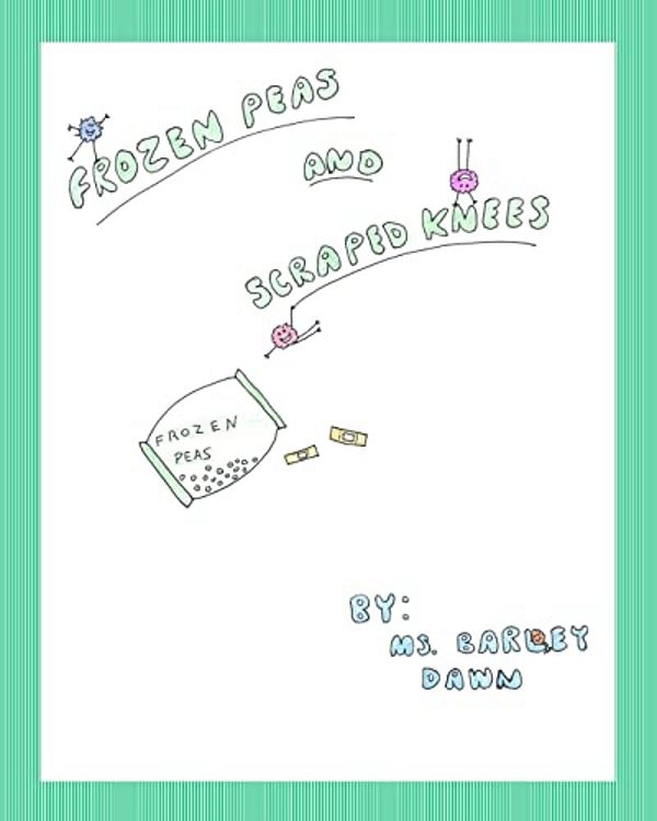 Frozen Peas And Scraped Knees-..