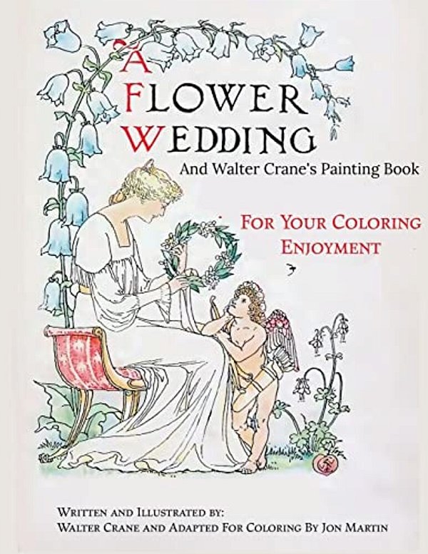 A Flower Wedding: Plus Walter Crane's Painting Book-..