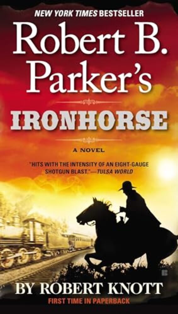 Robert B. Parker's Ironhorse-..