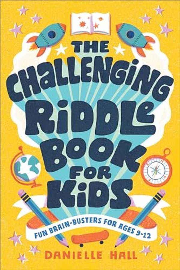 The Challenging Riddle Book For Kids: Fun Brain-Busters For Ages 9-12-..
