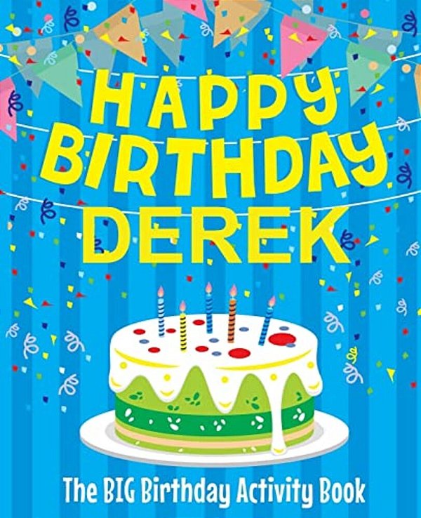 Happy Birthday Derek - The Big Birthday Activity Book: (Personalized Children's Activity Book)-..