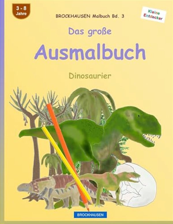 Brockhausen Malbuch Bd. 3 - Das Große Ausmalbuch: Dinosaurier-..