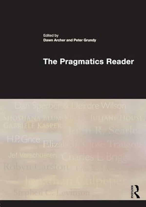 The Pragmatics Reader-..