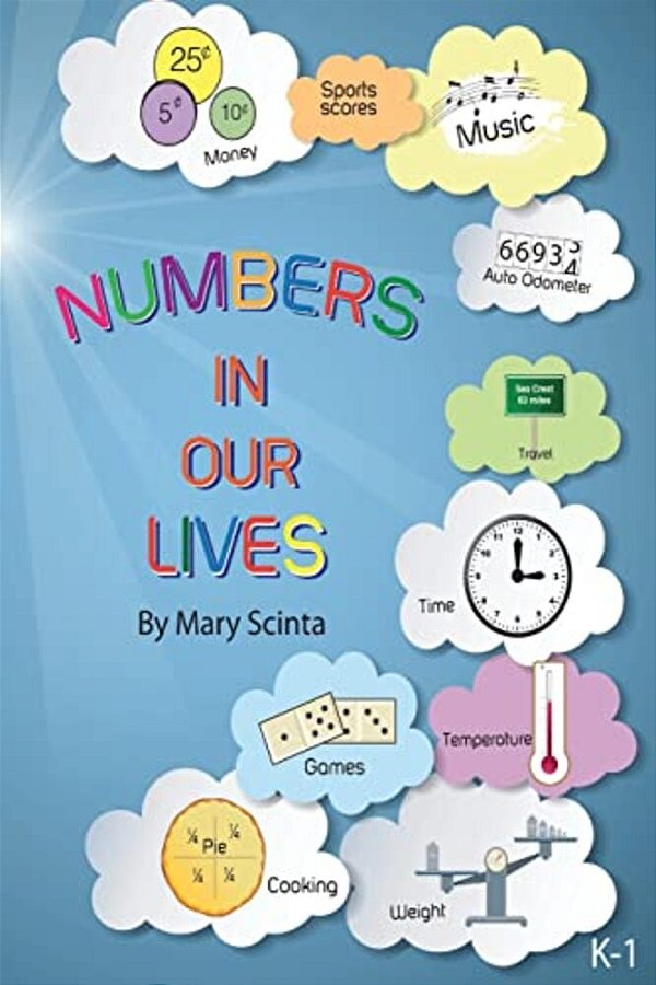 Numbers In Our Lives: A K-1 Mathematics Workbook-..