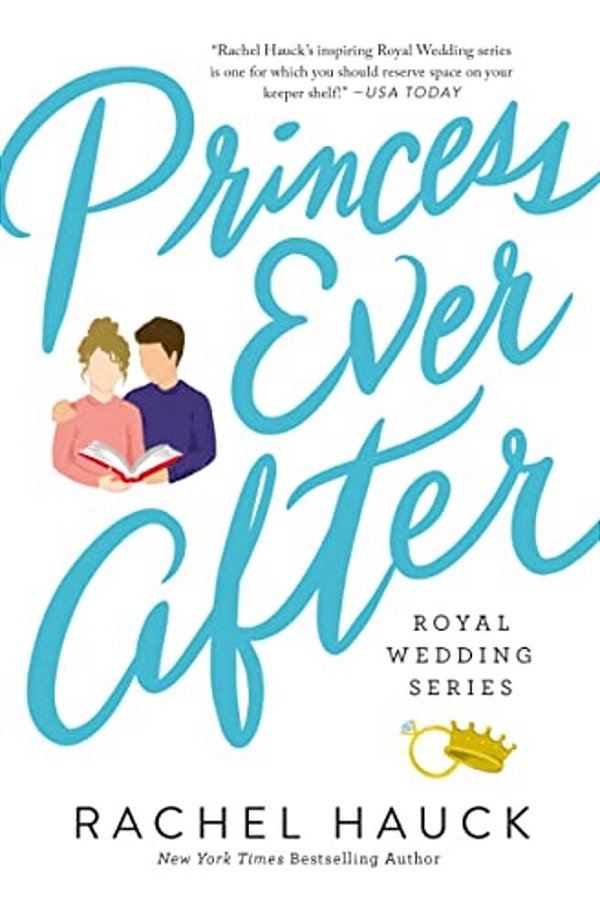 Princess Ever After: A Secret-Princess, Modern-Day Fairy Tale Romance-..