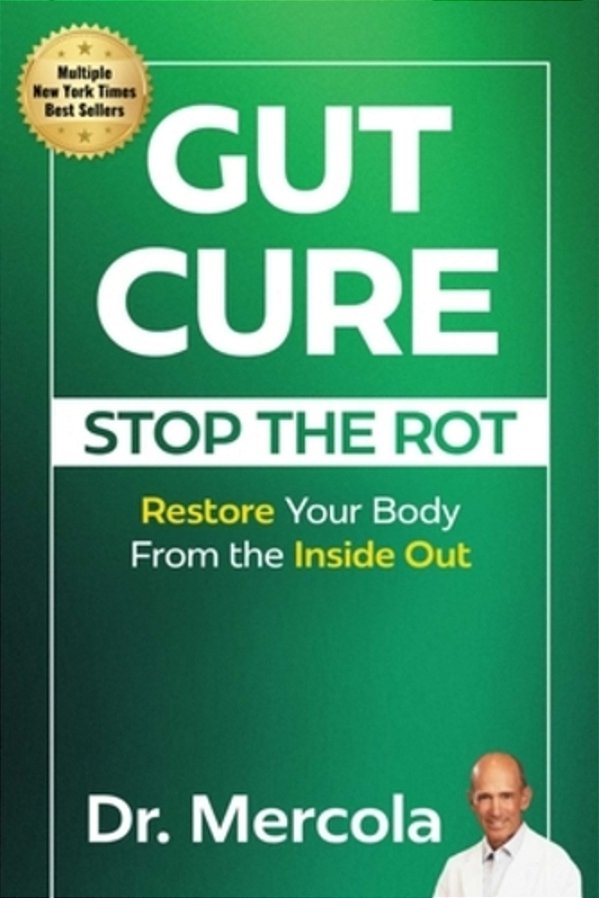Gut Cure: Stop The Rot: Restore Your Body From The Inside Out-..