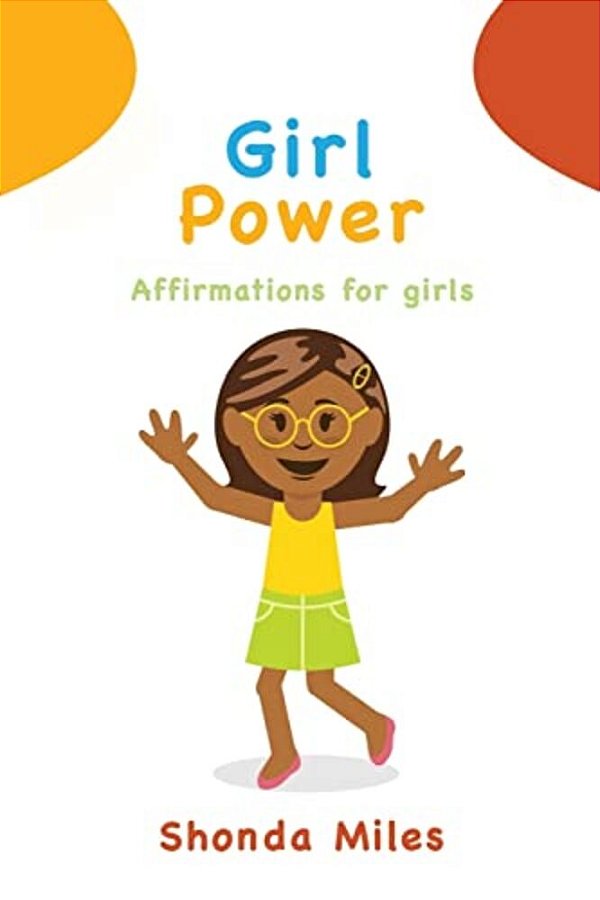 Girl Power: Affirmations For Girls-..