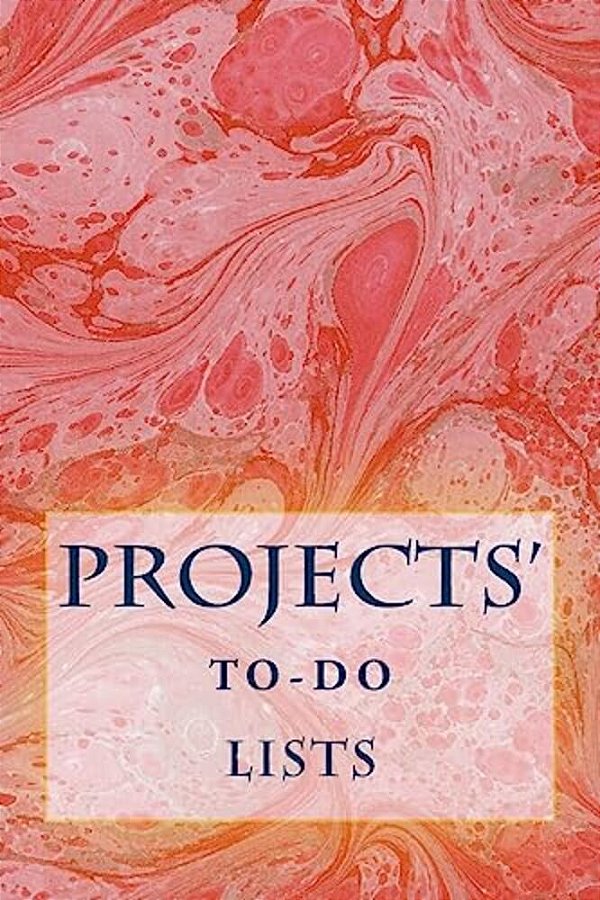Projects' To-Do Lists: Stay Organized (50 Projects)-..