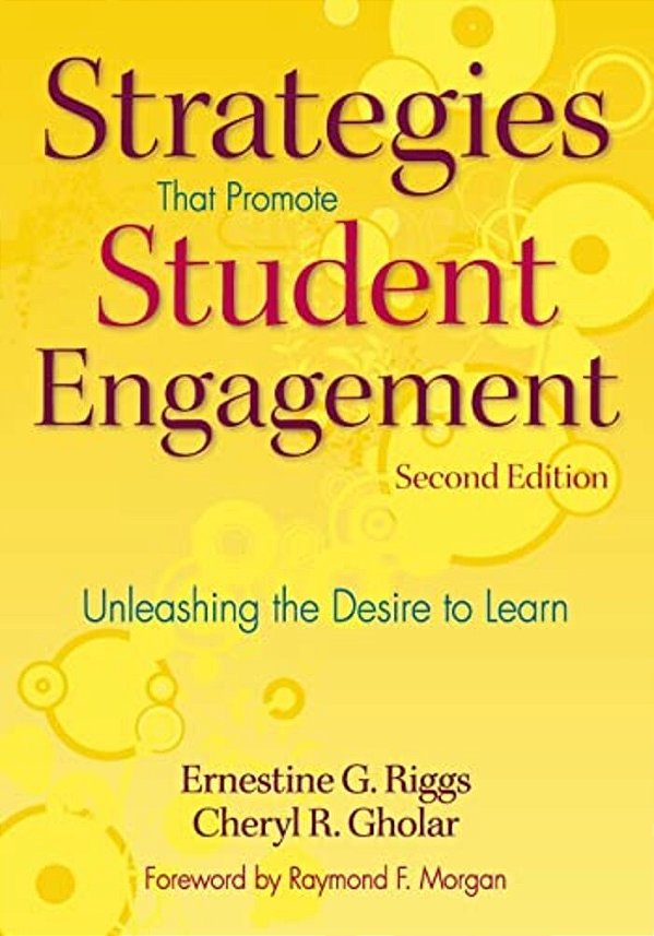 Strategies That Promote Student Engagement: Unleashing The Desire To Learn-..