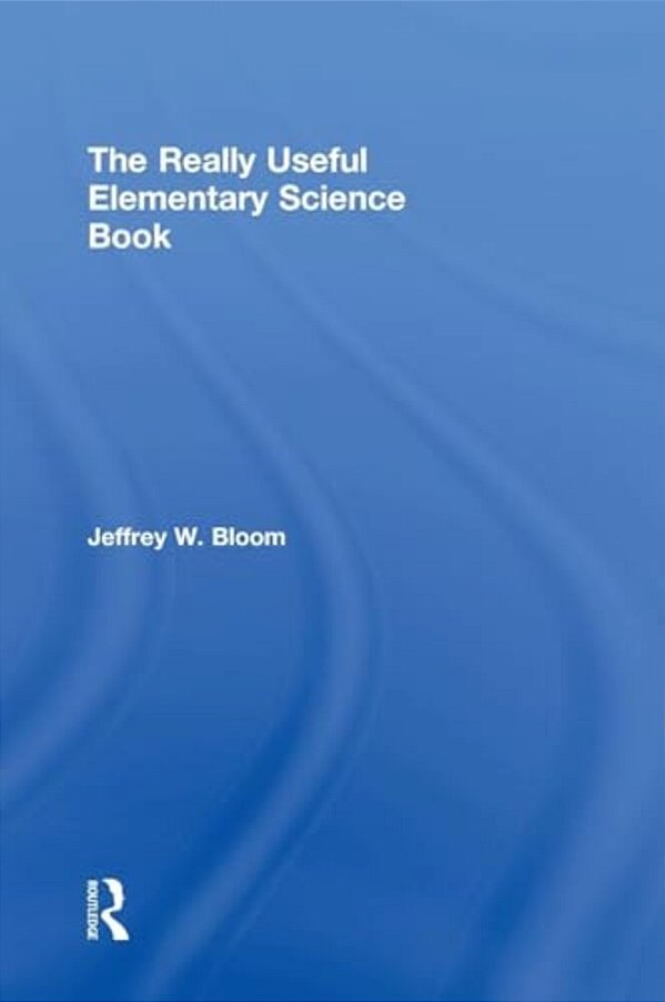 The Really Useful Elementary Science Book-..