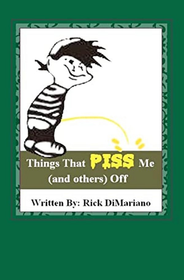 Things That Piss Me (And Others) Off-..