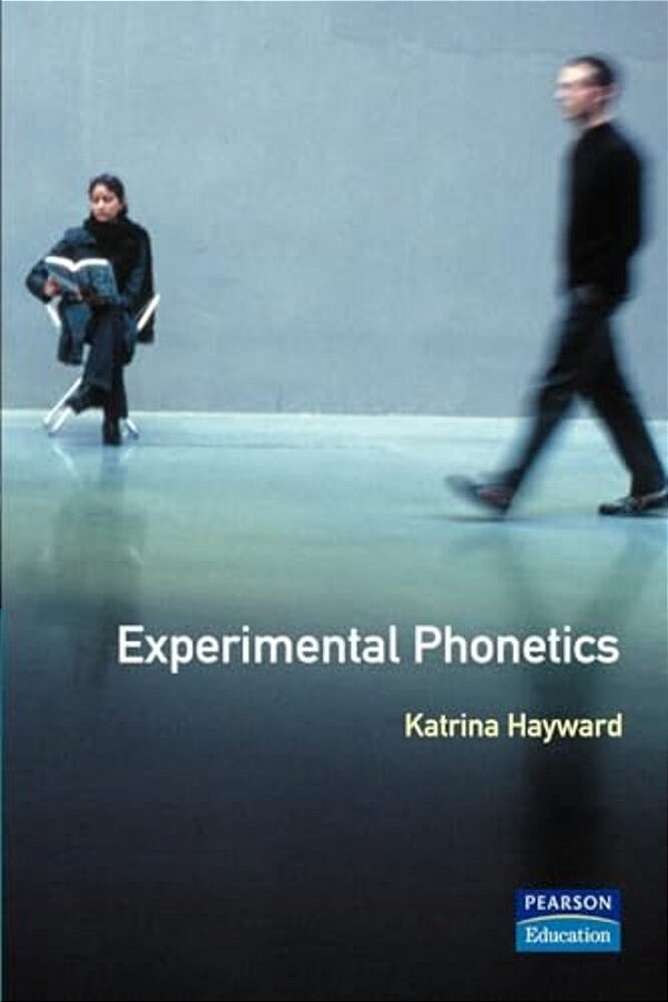 Experimental Phonetics: An Introduction-..