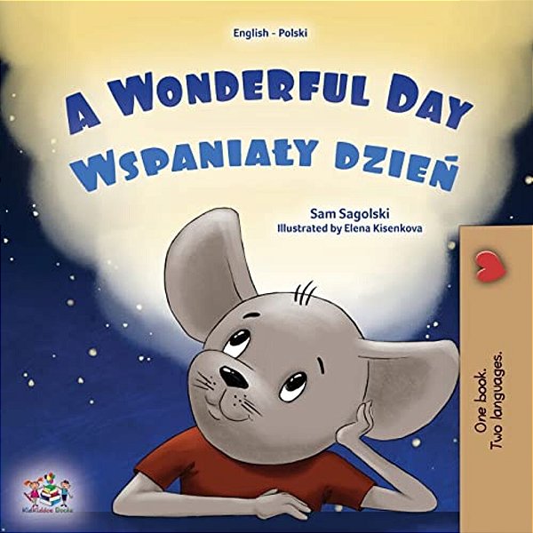 A Wonderful Day (English Polish Bilingual Book For Kids)-..
