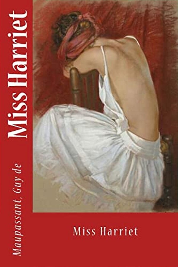 Miss Harriet-..